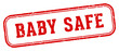 baby safe stamp. baby safe rectangular stamp on white background
