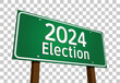 2024 Election Green Road Sign Vector Illustration.