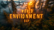 Forest with caption “WORLD ENVIRONMENT DAY” - nature - conservation - climate change - holiday - illustration 