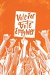 Group of People Raising Hands Up with Holding Placard of Vote for Vote Empower message on Orange Background During Election Day, Can Be Used as Template or Banner.