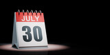 Fototapeta Przestrzenne - July 30 Calendar Spotlighted on Black Background