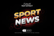 Sport News Text Effect 3D Modern Style. Editable Text Effect.