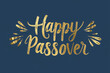 Happy Passover greeting card or banner. Golden lettering isolated on blue background. Jewish holiday background. Modern brush calligraphy