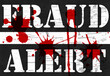 Fraud Alert message with blood spatter