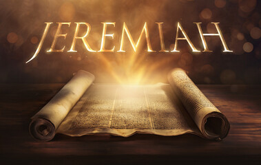 Wall Mural - Glowing open scroll parchment revealing the book of the Bible. Book of Jeremiah. weeping prophet, judgment, repentance, exile, restoration, new covenant, suffering, faithfulness, calling, testament