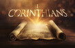 Glowing open scroll parchment revealing the book of the Bible. Book of 1 Corinthians. First Corinthians. Church, divisions, unity, love, wisdom, spiritual gifts, morality, resurrection, apostolic