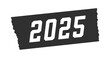 黒いマスキングテープに白い2025の文字 - 西暦2025年や番号などのイメージ素材
