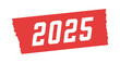 赤いマスキングテープに白い2025の文字 - 西暦2025年や番号などのイメージ素材