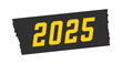 黒いマスキングテープに黄色い2025の文字 - 西暦2025年や番号などのイメージ素材