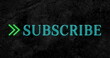 Digitally Animated of subscribe text flickering in blue with green arrow against a black background 