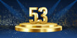 53rd Year anniversary celebration background. Golden 3D numbers on a golden round podium, with lights in background.
