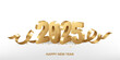 Happy New Year 2025. Golden 3D numbers with ribbons and confetti on a white background.