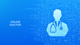 Fototapeta Młodzieżowe - Online Doctor consultation icon. Online healthcare and medical advise medical banner. Telemedicine. E-health. Blue medical background made with cross shape symbol. Vector illustration.