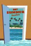 Fototapeta  - Poster Hot Summer Vacation. open door entrance to tropical island ocean