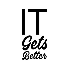 Wall Mural - it gets better black letter quote