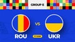 Romania vs Ukraine football 2024 match versus. 2024 group stage championship match versus teams intro sport background, championship competition.
