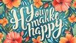© Антон Сальников - I make you happy. Romantic lettering for greeting cards and holiday invitations.