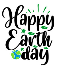 Earth day typography clip art design on plain white transparent isolated background for card, shirt, hoodie, sweatshirt, apparel, tag, mug, icon, poster or badge