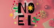 Holiday decorations surround bold letters spelling NOEL on red background