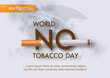 Poster Concept of World No Tobacco Day in 3d and paper cut style and example texts on global and white background.
