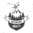 Adventure awaits. Mountains related typographic quote with helicopter. Vector illustration. Concept for shirt or logo, print, stamp. Outdoor adventure.
