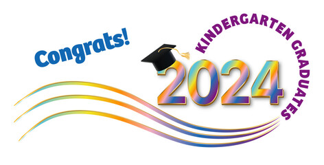 Wall Mural - Kindergarten Graduation 2024 graphic with colorful text