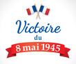 VICTOIRE DU 8 MAI 1945 -Illustration vectorielle - V2