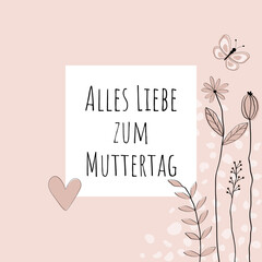 Sticker - Alles Liebe zum Muttertag - Schriftzug in deutscher Sprache. Quadratische Karte mit Blumen, Schmetterling und Herz in Rosatönen.