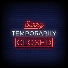 Wall Mural - Sorry temporarily closed neon Sign on brick wall background 