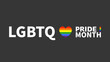 LQBTQ love Pride Month at June LGBTQ Symbols, Human rights or diversity concept, Vector illustration EPS 10