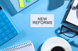 New Reforms text. Business concept