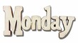 © melhak - Monday Text on Sign Against White Backdrop - Week Start, Planning, Fresh Beginnings - Business, Education.