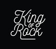 King of rock label. Text lettering inscription. Trendy vector illustration.