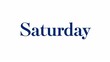 Saturday Sign on White Background - Weekends, Planning, Relaxation - Retail, Advertising