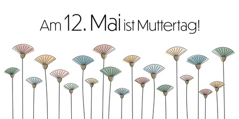 Poster - Am 12. Mai ist Muttertag - Schriftzug in deutscher Sprache. Grußkarte mit Blumen in Pastellfarben.