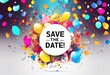 'confetti transparent SAVE banner vector DATE! colorful background dots typographic invitation date party card time birthday celebrate day type typography text short phrase gree'