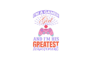 Wall Mural - I'm A Gamer Girl (PNG 10800x7200)