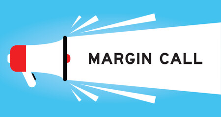 Wall Mural - Color megaphone icon with word margin call in white banner on blue background