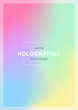 Holographic gradient. Abstract blurred background. Template for cover, poster, banner, flyer, card, presentation, advertising and more.