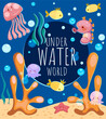 Underwater world poster. Postcard with charming sea inhabitants, algae and corals. Banner with fishes, seahorses, jellyfish and starfish on sandy ocean bottom. Cartoon flat vector illustration