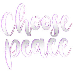 Wall Mural - Choose Peace sparkly glittery hand lettering calligraphy typography