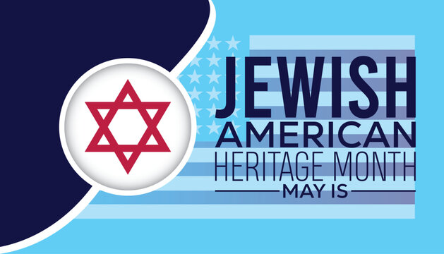 Jewish American Heritage Month observed every year in May. Template for background, banner, card, poster with text inscription.