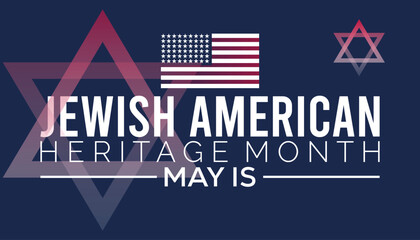 Wall Mural - Jewish American Heritage Month observed every year in May. Template for background, banner, card, poster with text inscription.