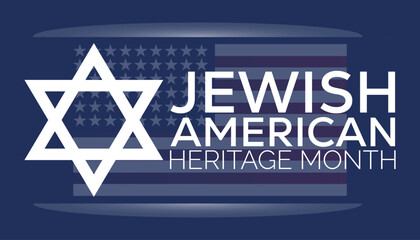 Wall Mural - Jewish American Heritage Month observed every year in May. Template for background, banner, card, poster with text inscription.