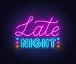 Late Night Neon Sign on brick wall background.