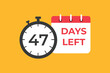 47 days to go countdown template. 47 day Countdown left days banner design. 47 Days left countdown timer