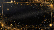 Black abstract background with gold frame and gold glitter.