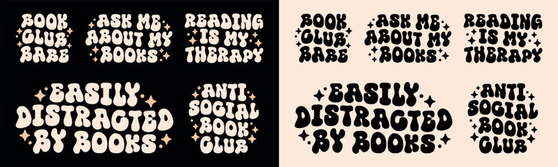 Sticker - Book lovers club funny quotes letterings pack bundle set. Reading is my therapy anti social introvert bookish girls reader gifts cute groovy aesthetic text vector for shirt design printable cut file.