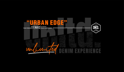 Urban edge, unlimited, abstract typography motivational quotes modern design slogan. Vector illustration graphics print t shirt, apparel, background, poster, banner, postcard or social media content.