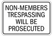 Members only sign non members trespassing will be prosecuted